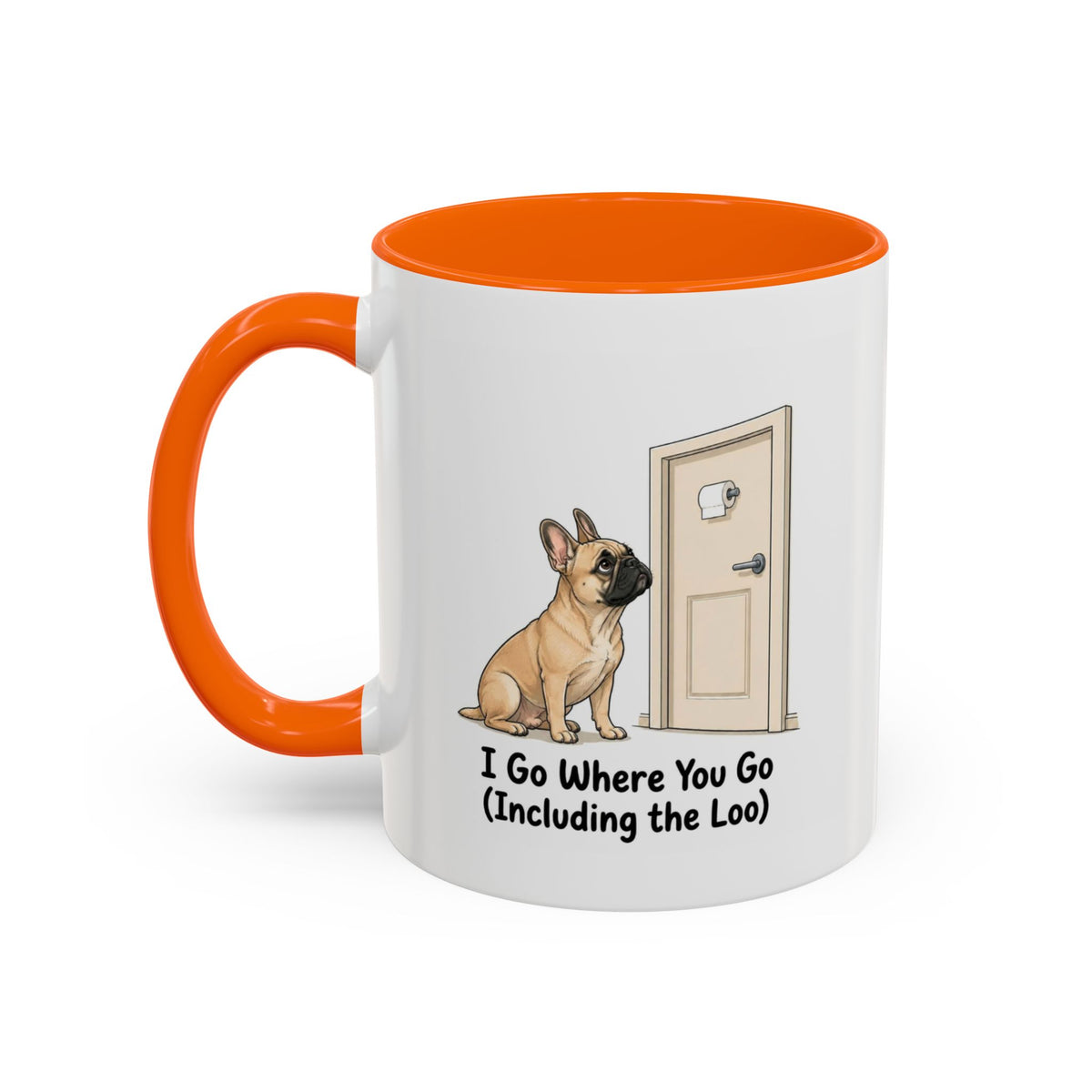 I Go Where You Go Mug - French Bulldog - Fawn
