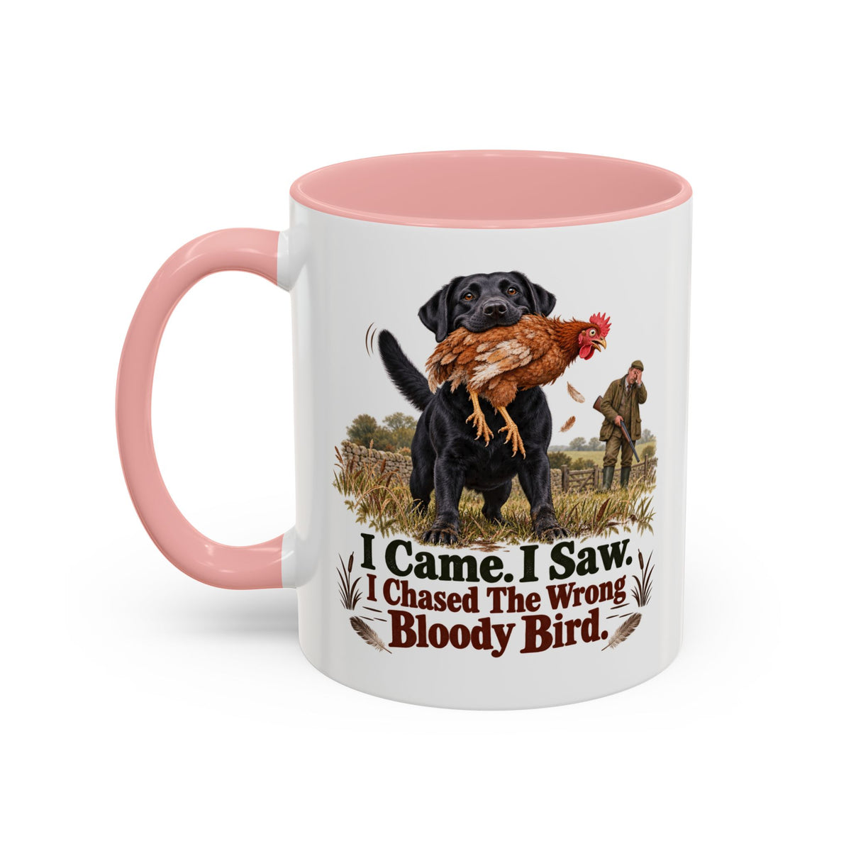 Funny Black Labrador Mug - I Came I Saw I Chased the Wrong Bloody Bird, Gundog Owner Gift, Shooting Dog Lover Coffee Mug, 11oz