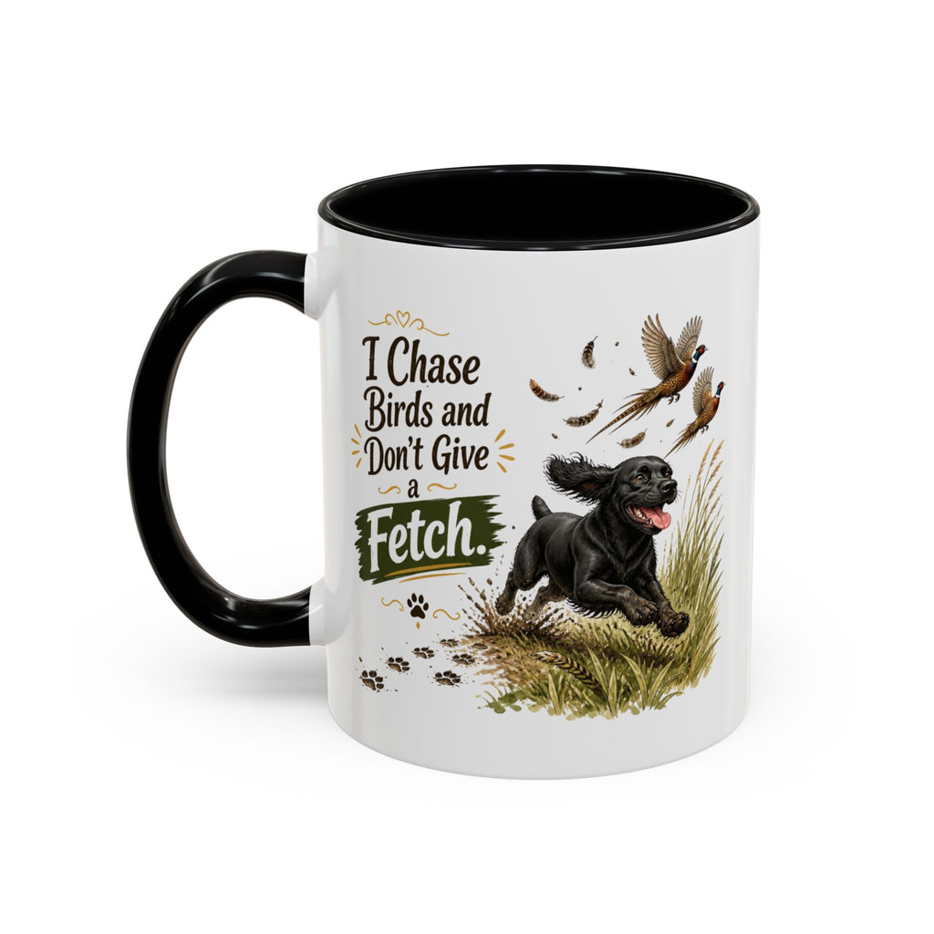 Funny Black Cocker Spaniel Mug - I Chase Birds and Don't Give a Fetch, Working Gun Dog Gift, Pheasant Shooting Mug, 11oz
