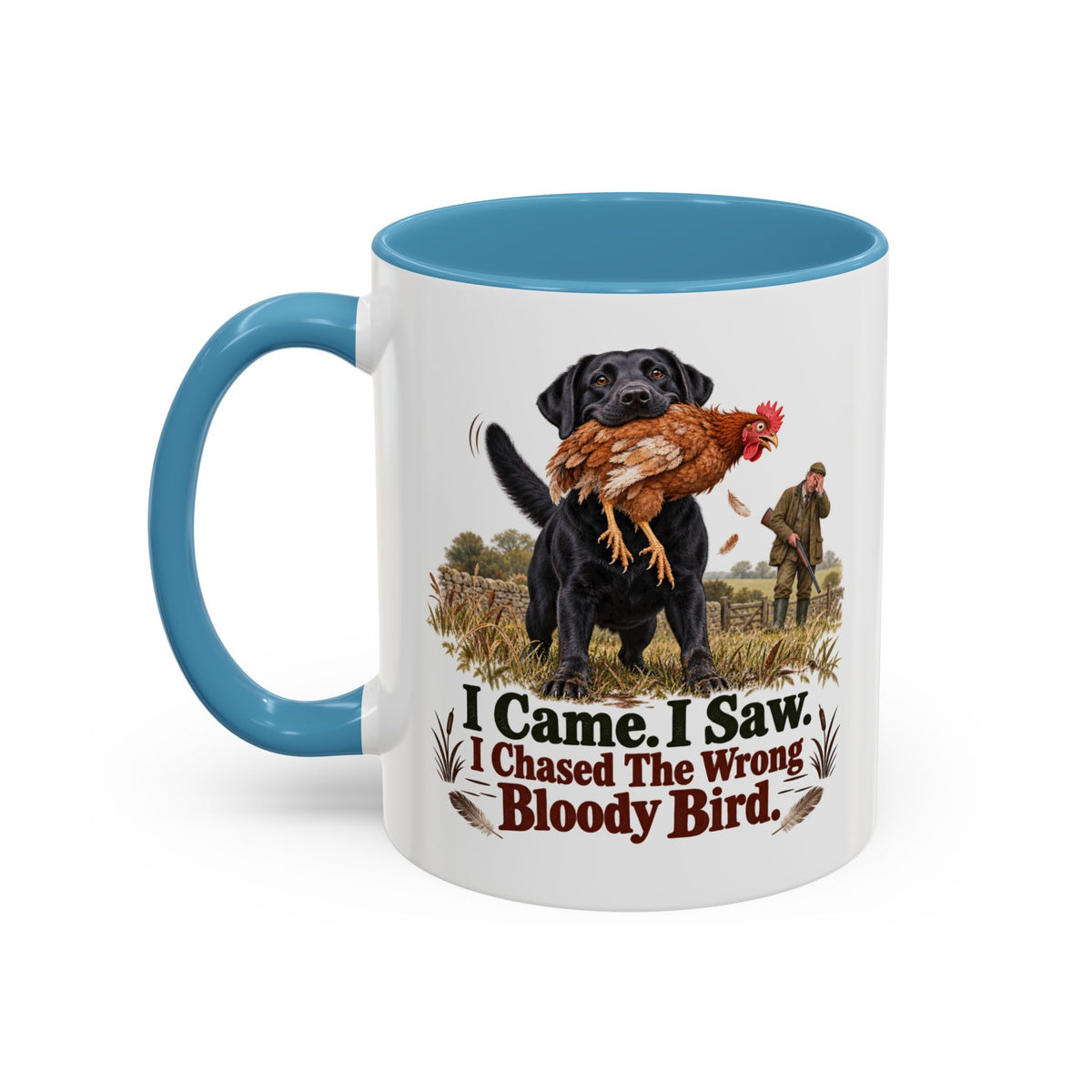 Funny Black Labrador Mug - I Came I Saw I Chased the Wrong Bloody Bird, Gundog Owner Gift, Shooting Dog Lover Coffee Mug, 11oz