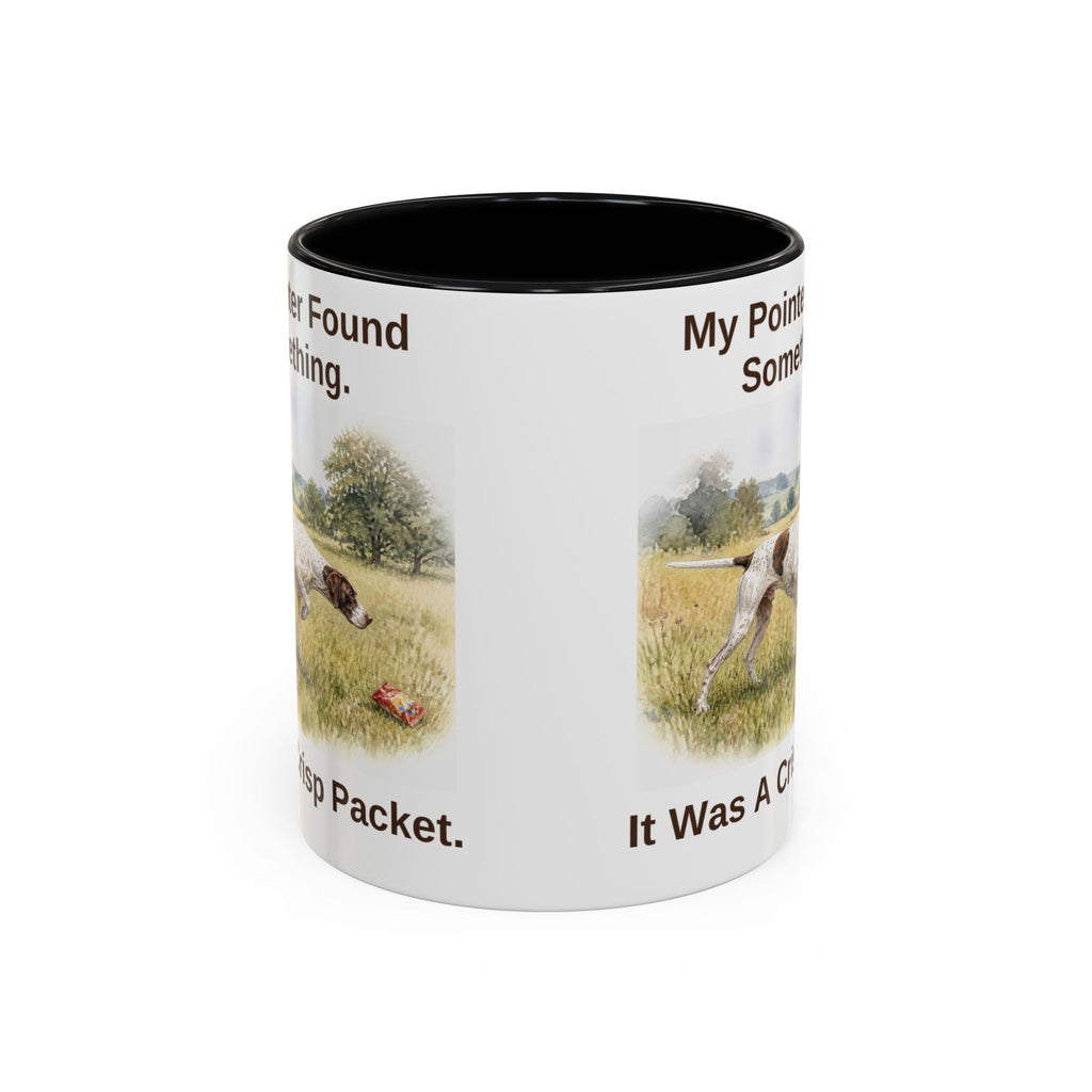 Funny English Pointer Mug - My Pointer Found Something. It Was A Crisp Packet.
