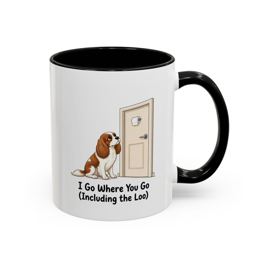 I Go Where You Go Mug - Cavalier King Charles Spaniel - Blenheim