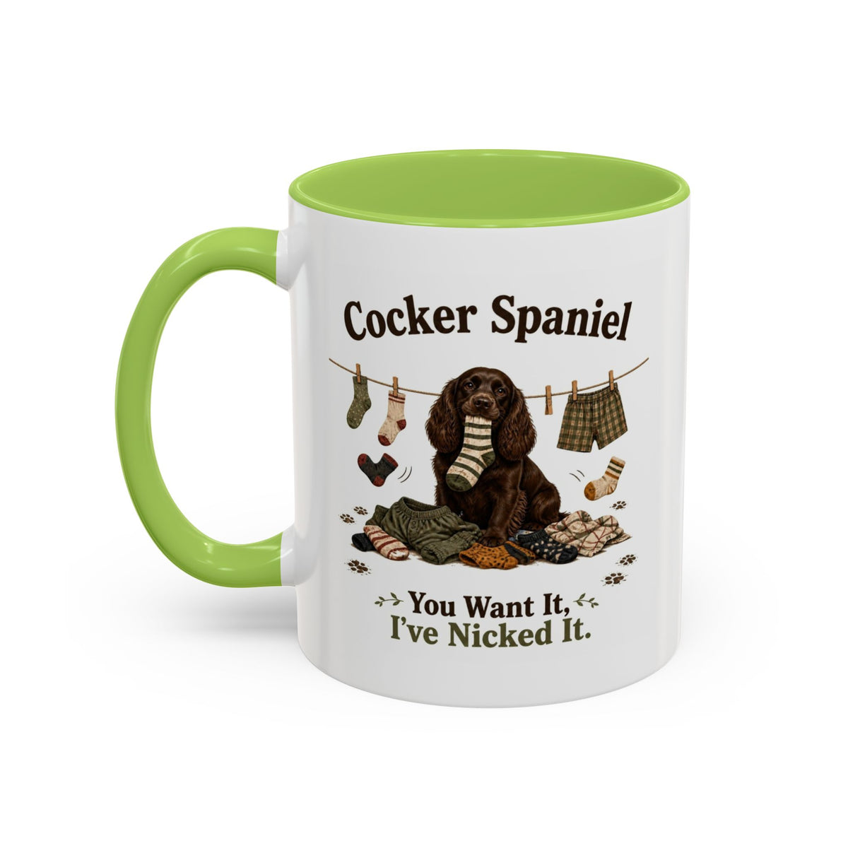 Funny Brown Cocker Spaniel Mug - You Want It, I've Nicked It, Sock Thief Dog, Spaniel Owner Gift, 11oz