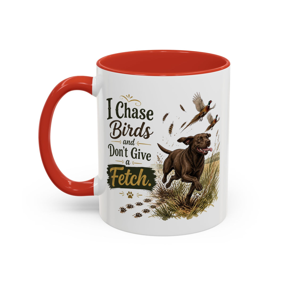 Funny Chocolate Labrador Mug - I Chase Birds and Don't Give a Fetch, Working Gun Dog Gift, Pheasant Shooting Mug, 11oz