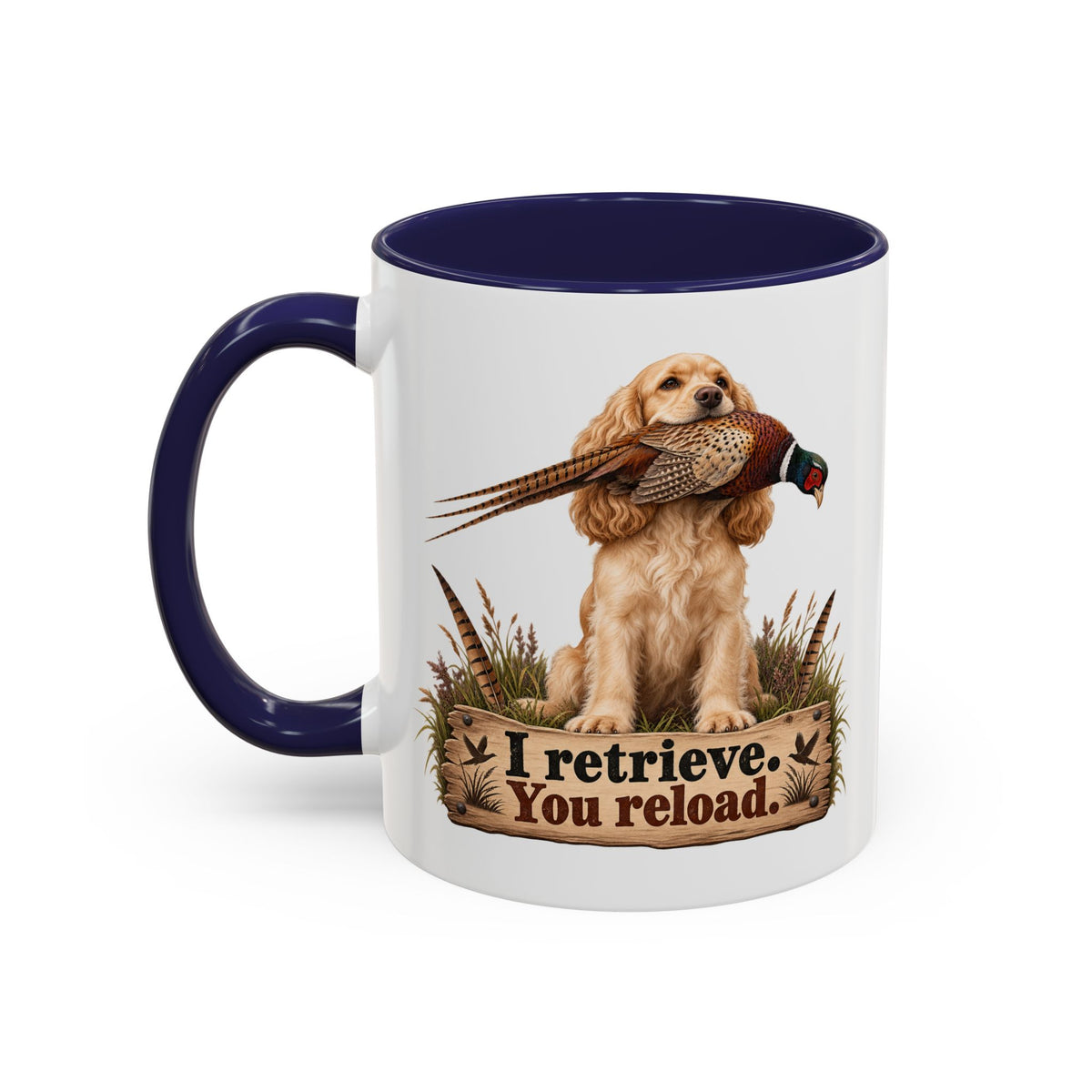 Funny Golden Cocker Spaniel Mug - I Retrieve You Reload, Gundog Owner Gift, Shooting Dog Lover Coffee Mug, 11oz