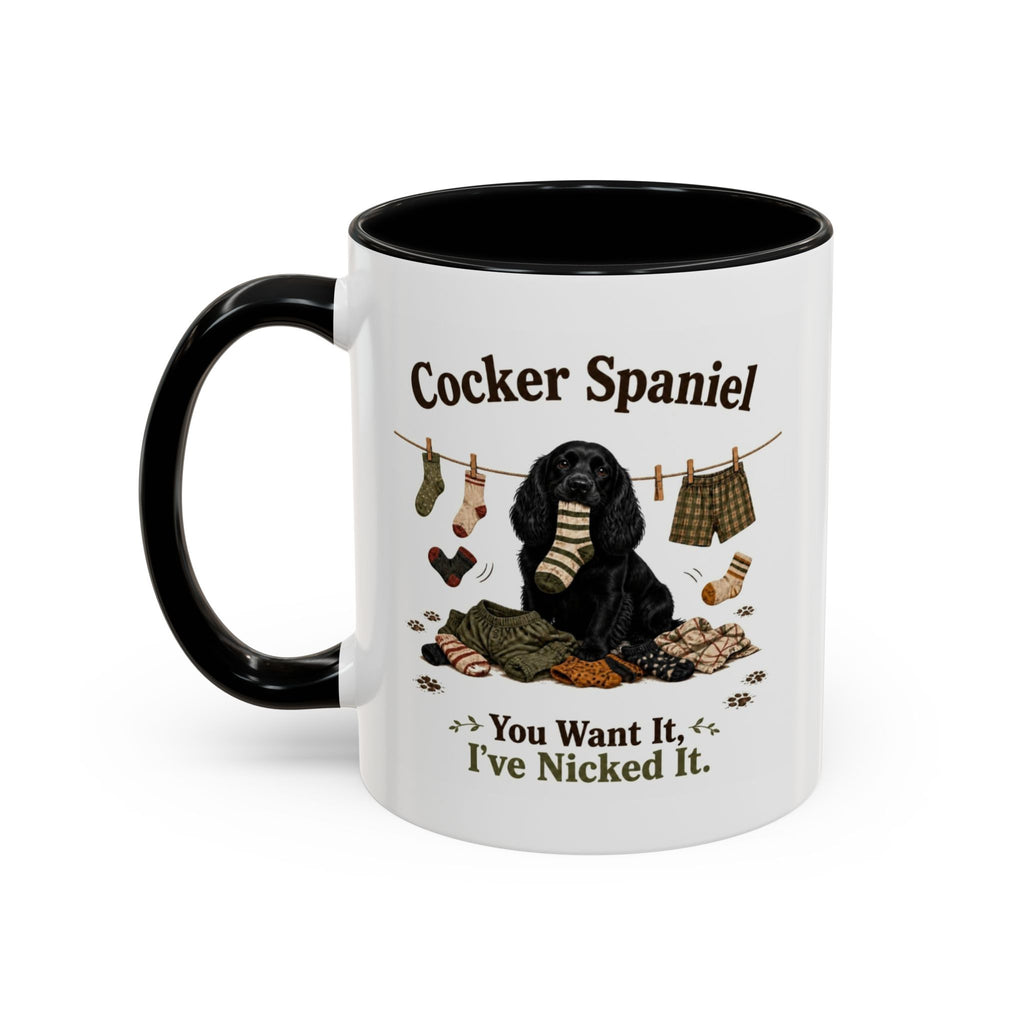 Funny Black Cocker Spaniel Mug - You Want It, I've Nicked It, Sock Thief Dog, Spaniel Owner Gift, 11oz