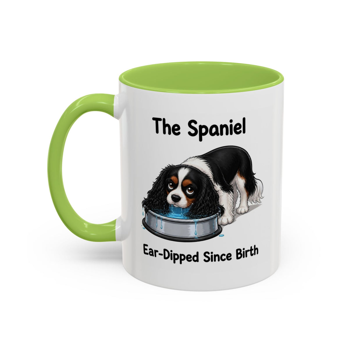 Funny Tricolour Cavalier King Charles Spaniel Mug - The Spaniel, Ear-Dipped Since Birth, Spaniel Owner Gift, Dog Lover Coffee Mug, 11oz