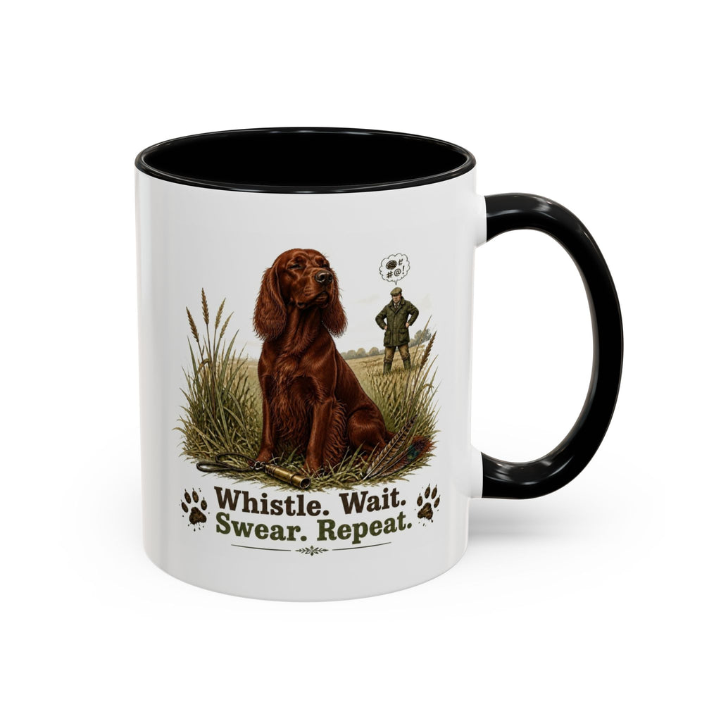 Funny Red Setter Mug - Whistle. Wait. Swear. Repeat. Working Gun Dog Gift, Dog Training Mug, 11oz