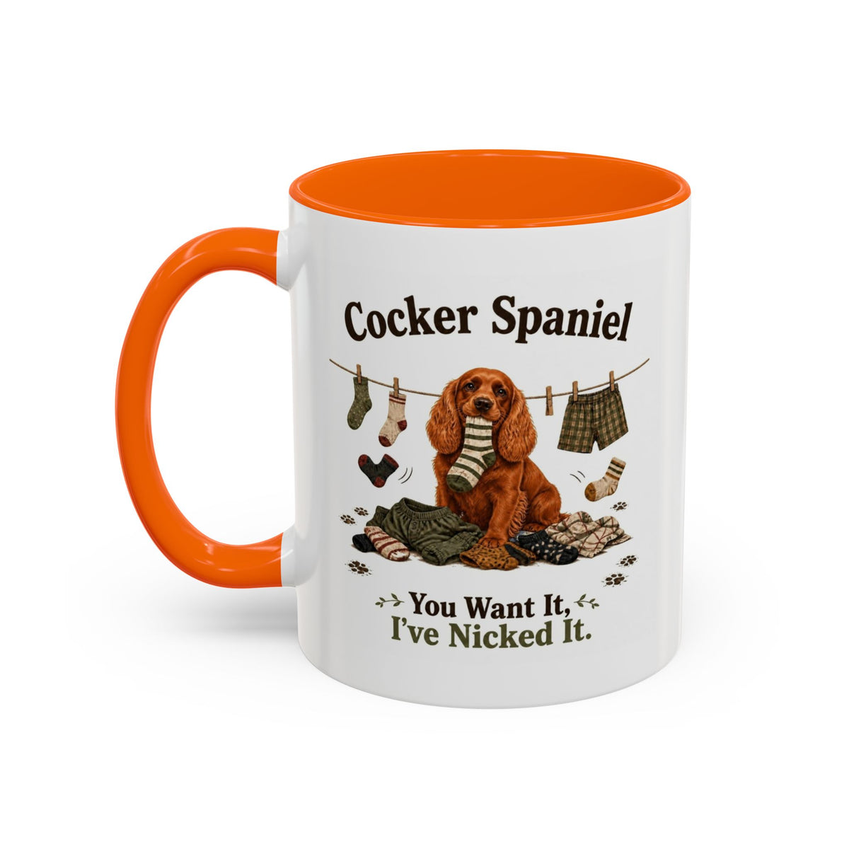 Funny Red Cocker Spaniel Mug - You Want It, I've Nicked It, Sock Thief Dog, Spaniel Owner Gift, 11oz