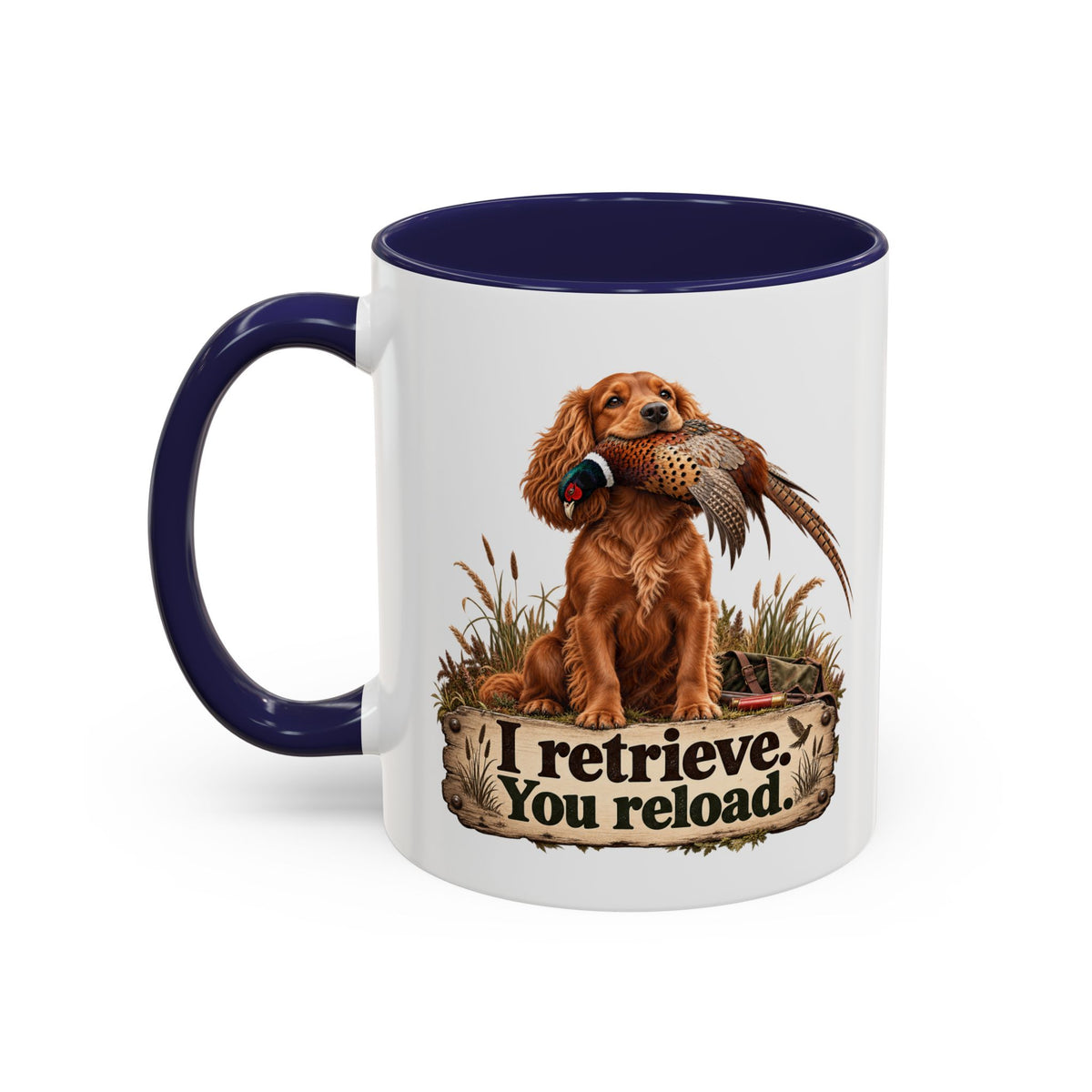Funny Red Cocker Spaniel Mug - I Retrieve You Reload, Gundog Owner Gift, Shooting Dog Lover Coffee Mug, 11oz