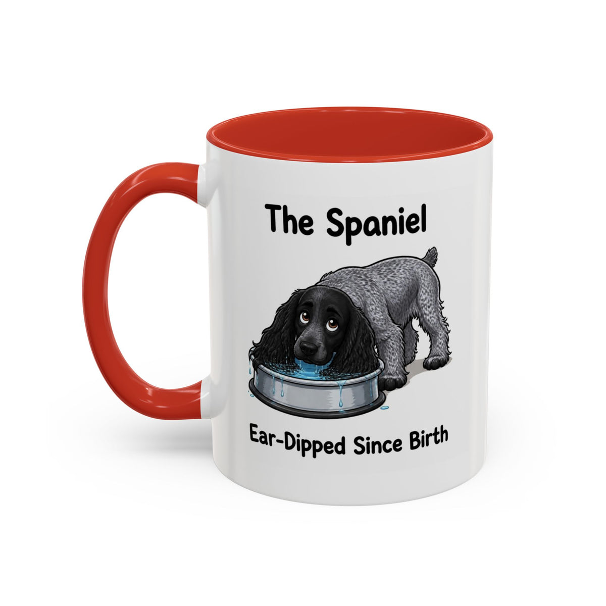 Funny Blue Roan Cocker Spaniel Mug - The Spaniel, Ear-Dipped Since Birth, Spaniel Owner Gift, Dog Lover Coffee Mug, 11oz