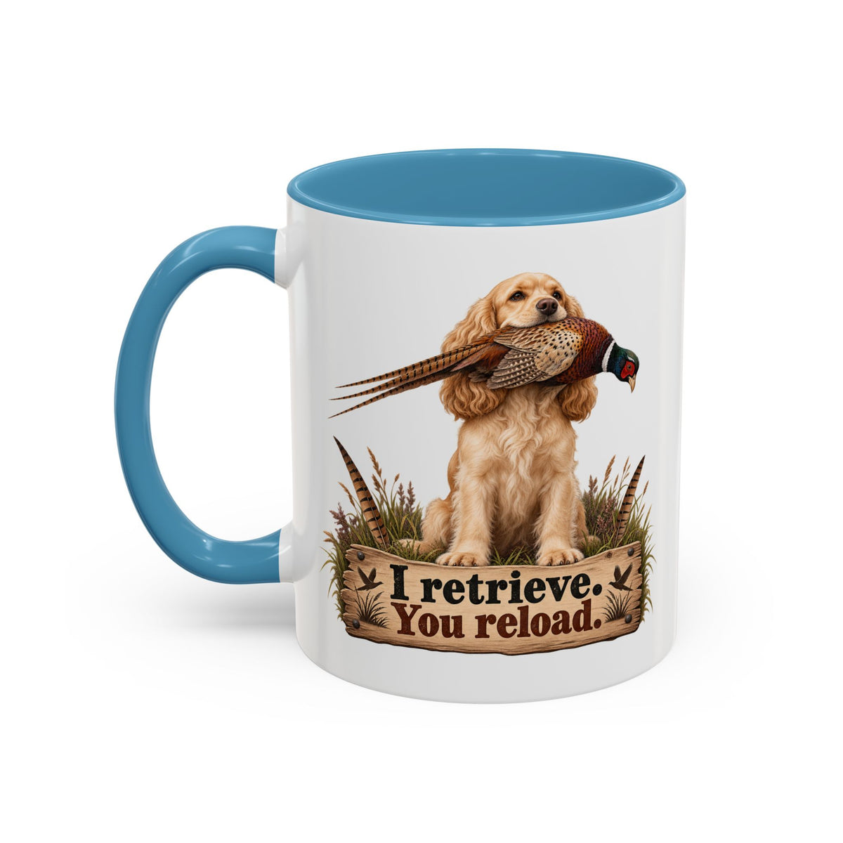 Funny Golden Cocker Spaniel Mug - I Retrieve You Reload, Gundog Owner Gift, Shooting Dog Lover Coffee Mug, 11oz
