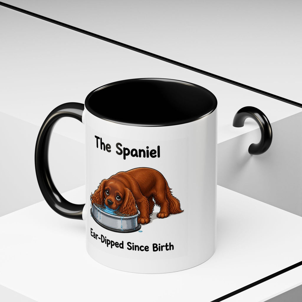 Funny Ruby Cavalier King Charles Spaniel Mug - The Spaniel, Ear-Dipped Since Birth, Spaniel Owner Gift, Dog Lover Coffee Mug, 11oz