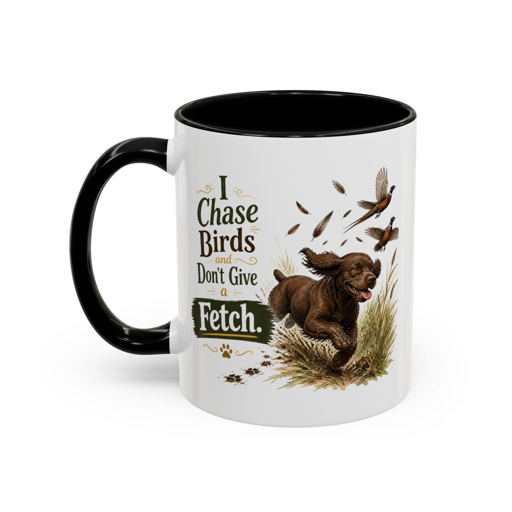 Funny Chocolate Cocker Spaniel Mug - I Chase Birds and Don't Give a Fetch, Working Gun Dog Gift, Pheasant Shooting Mug, 11oz