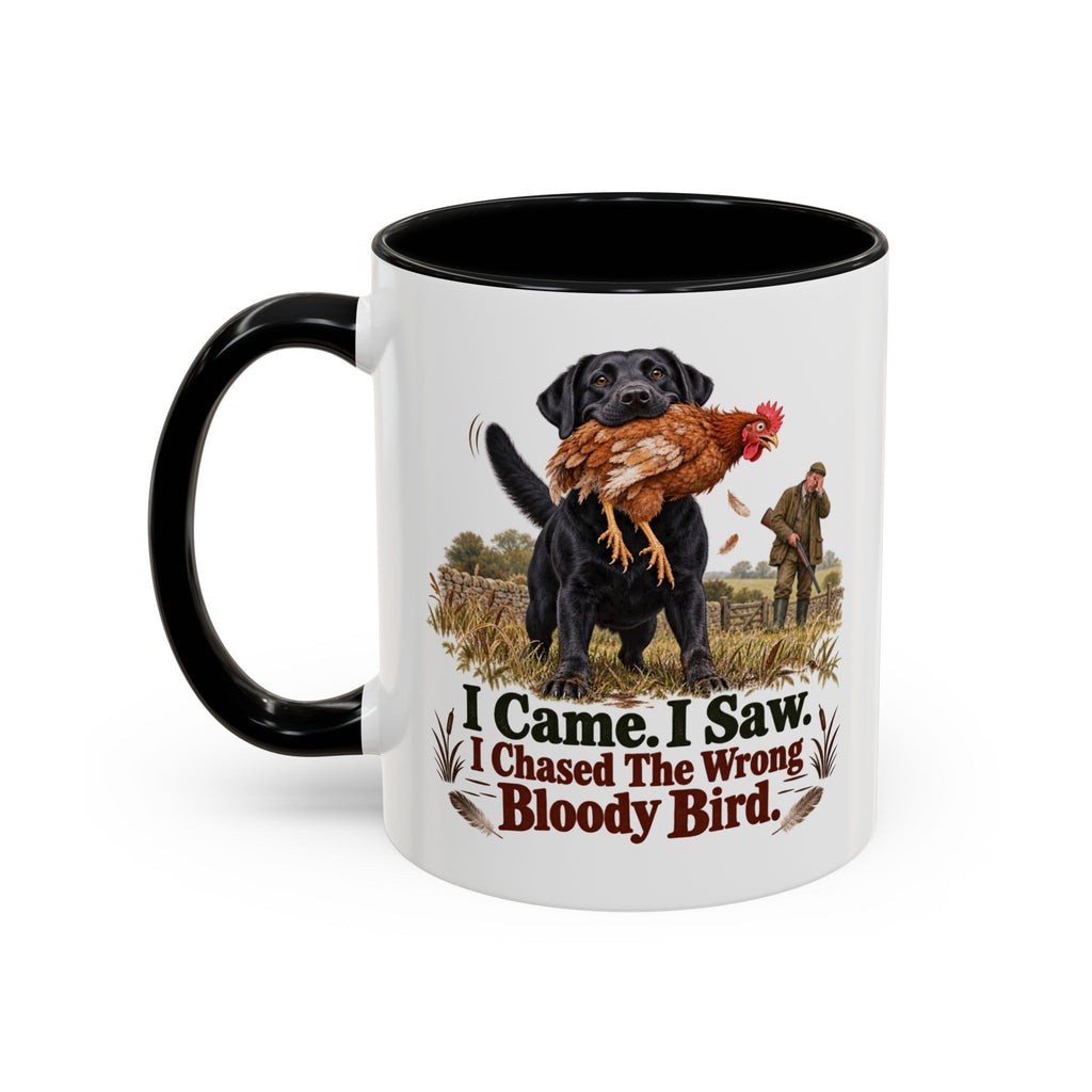 Funny Black Labrador Mug - I Came I Saw I Chased the Wrong Bloody Bird, Gundog Owner Gift, Shooting Dog Lover Coffee Mug, 11oz