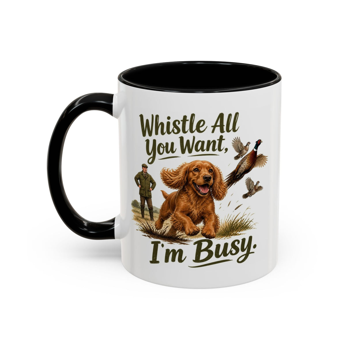 Funny Red Cocker Spaniel Mug - Whistle All You Want I'm Busy, Working Gun Dog Gift, Pheasant Shooting Mug, 11oz