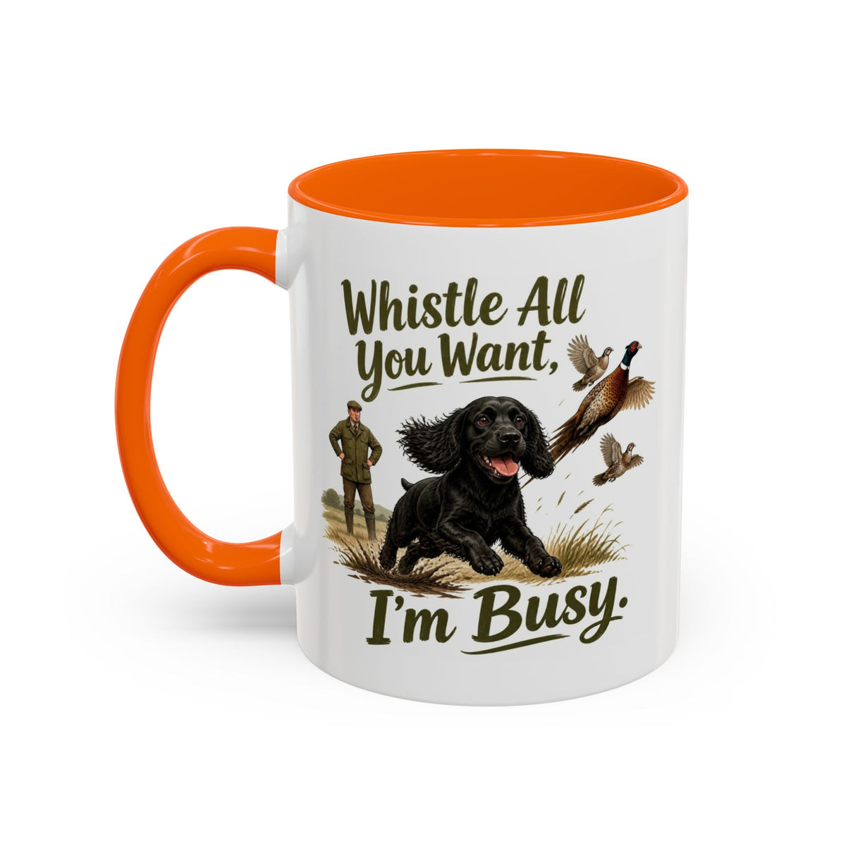 Funny Black Cocker Spaniel Mug - Whistle All You Want I'm Busy, Working Gun Dog Gift, Pheasant Shooting Mug, 11oz