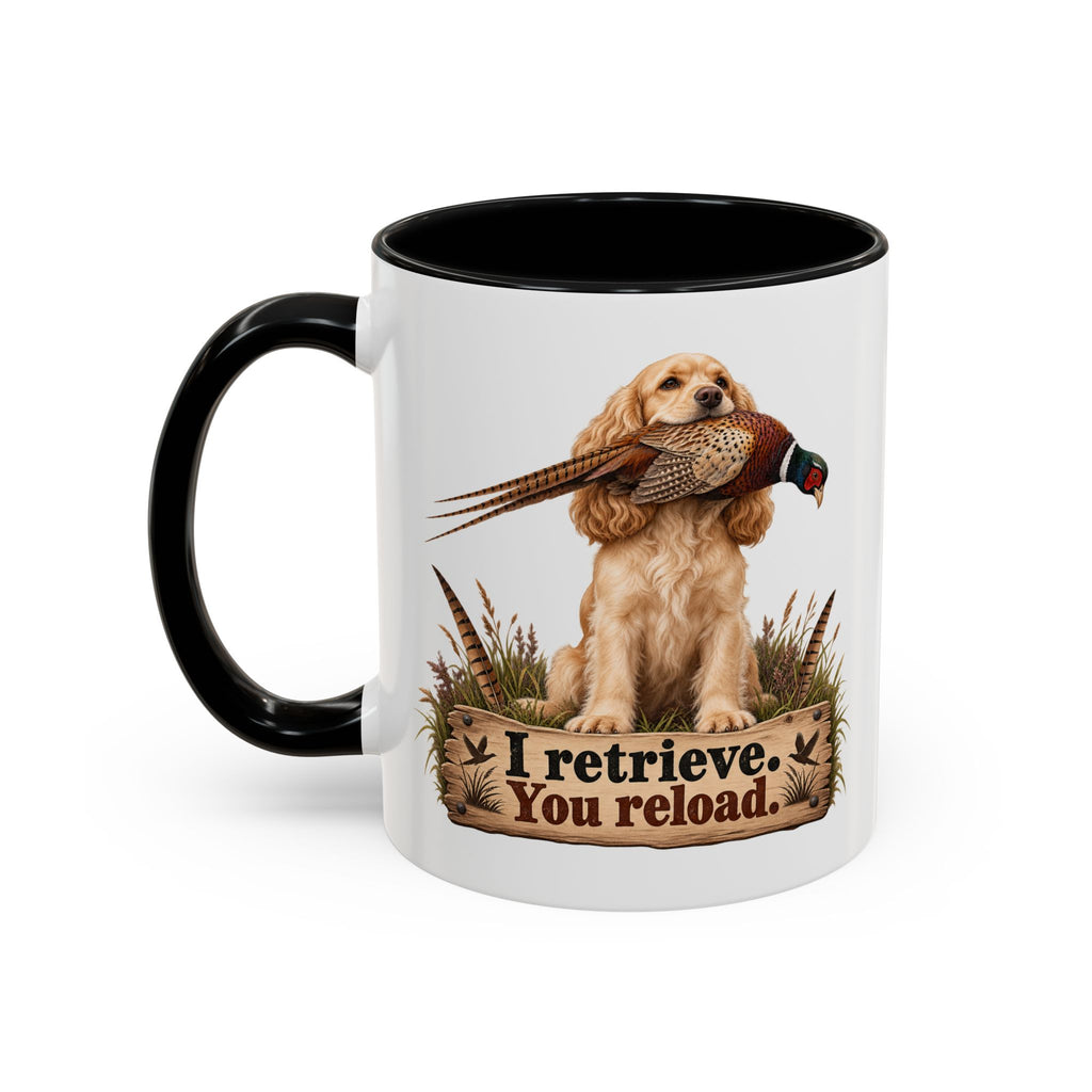 Funny Golden Cocker Spaniel Mug - I Retrieve You Reload, Gundog Owner Gift, Shooting Dog Lover Coffee Mug, 11oz