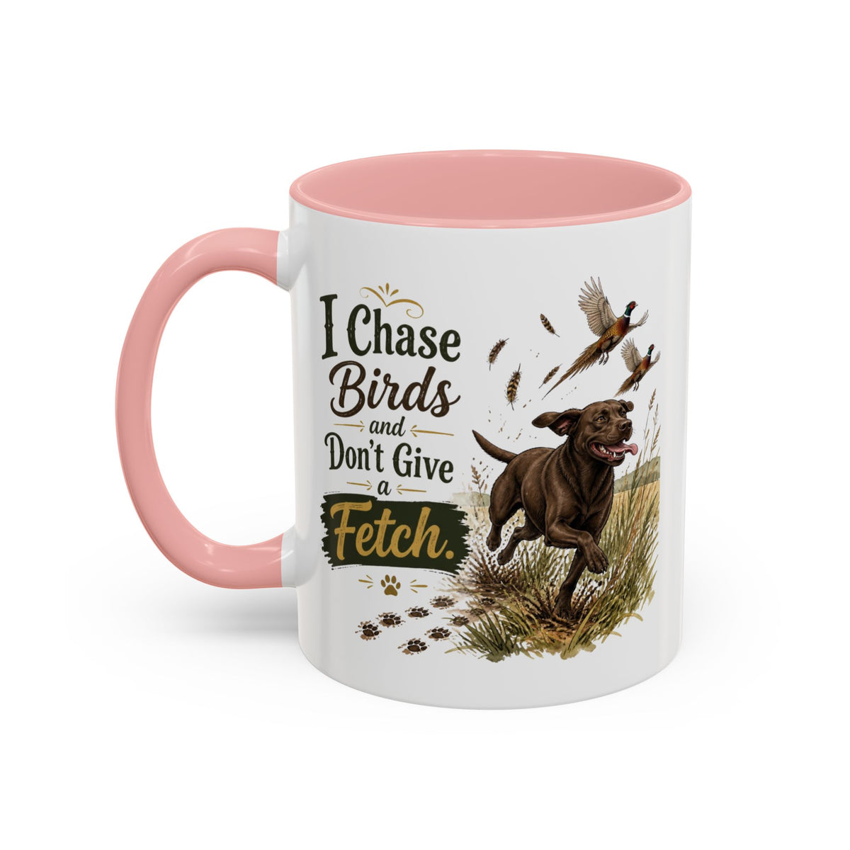 Funny Chocolate Labrador Mug - I Chase Birds and Don't Give a Fetch, Working Gun Dog Gift, Pheasant Shooting Mug, 11oz