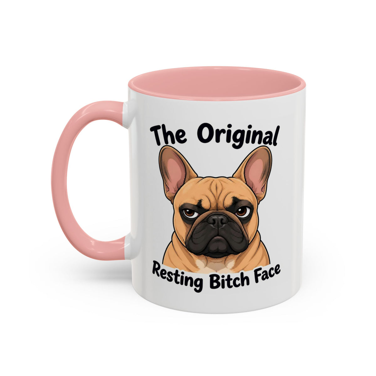 Resting Bitch Face Mug - French Bulldog - Fawn