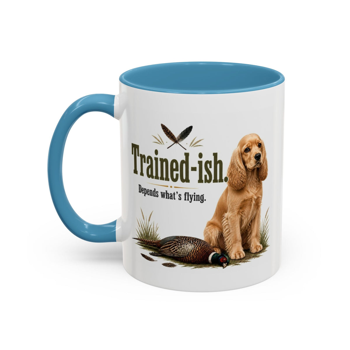 Funny Golden Cocker Spaniel Mug - Trained-ish Depends What's Flying, Working Gun Dog Gift, Pheasant Shooting Mug, 11oz