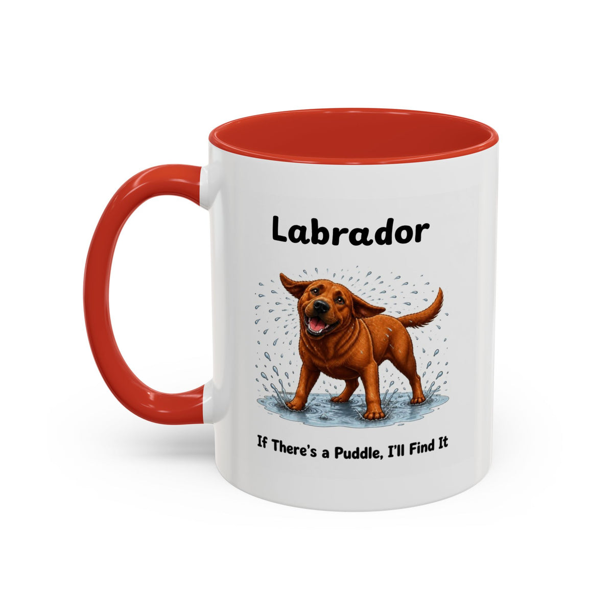 Personalised Fox Red Labrador Mug - If There's a Puddle, I'll Find It - Custom Dog Name, Funny Wet Dog Gift, 11oz