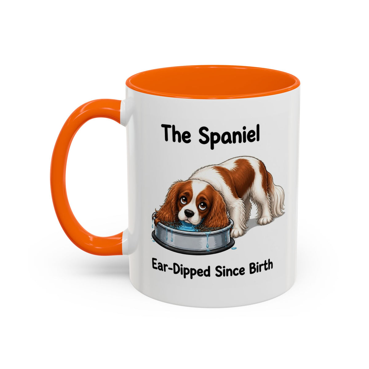 Funny Blenheim Cavalier King Charles Spaniel Mug - The Spaniel, Ear-Dipped Since Birth, Spaniel Owner Gift, Dog Lover Coffee Mug, 11oz