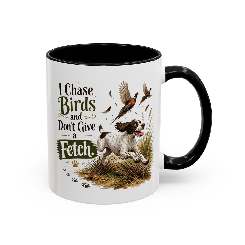 Funny Liver and White Springer Spaniel Mug - I Chase Birds and Don't Give a Fetch, Working Gun Dog Gift, Pheasant Shooting Mug, 11oz