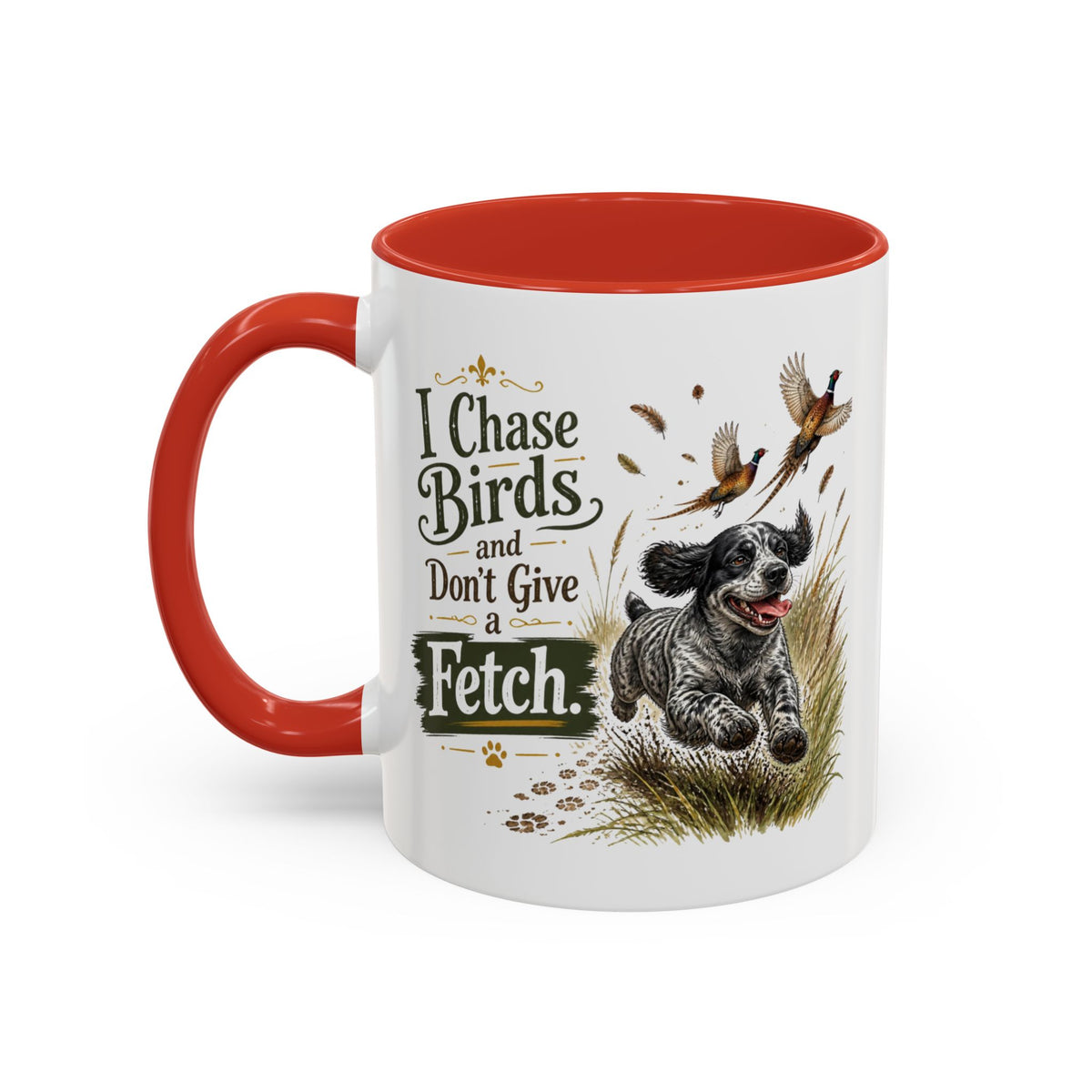 Funny Blue Roan Cocker Spaniel Mug - I Chase Birds and Don't Give a Fetch, Working Gun Dog Gift, Pheasant Shooting Mug, 11oz