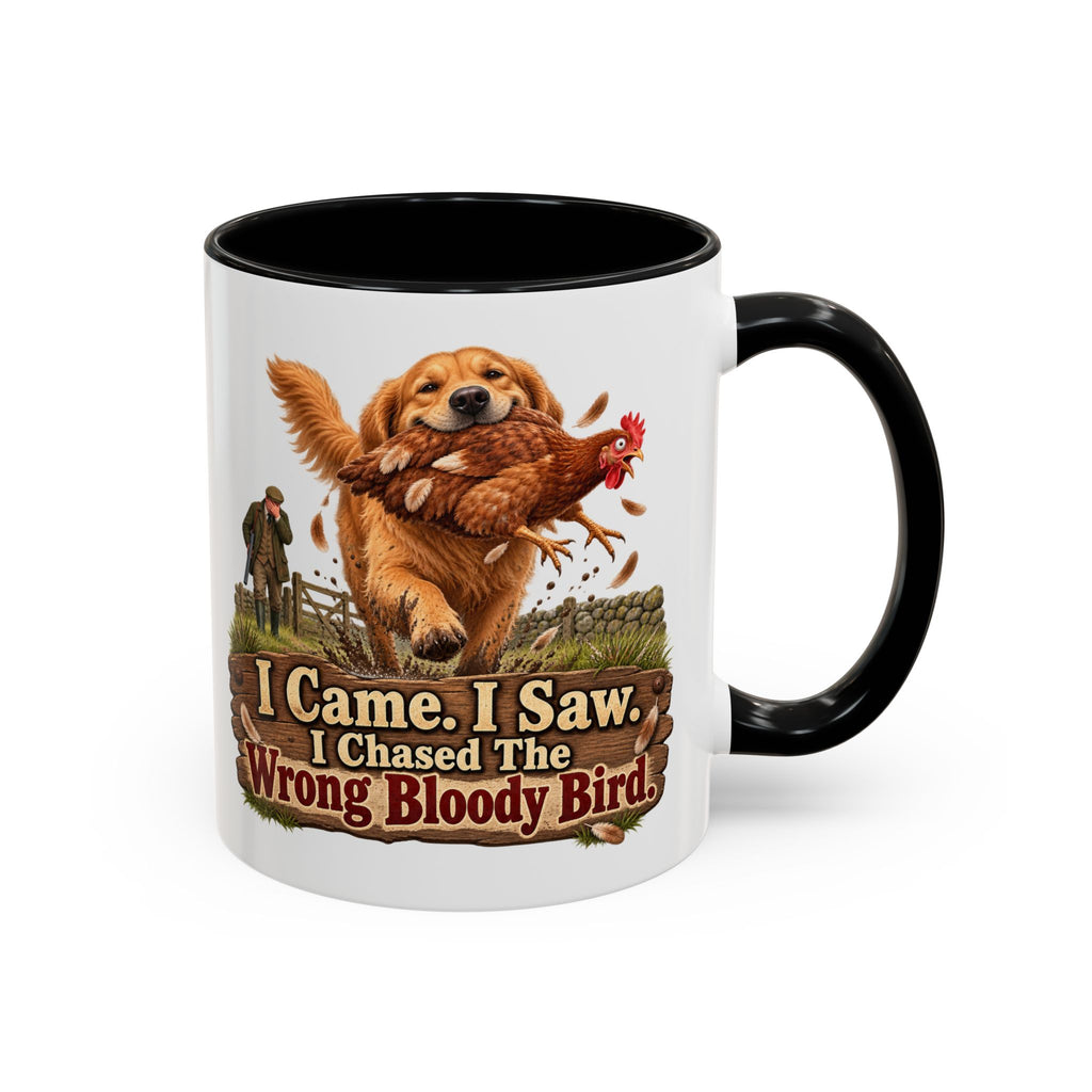 Funny Golden Retriever Mug - I Came I Saw I Chased the Wrong Bloody Bird, Gundog Owner Gift, Shooting Dog Lover Coffee Mug, 11oz