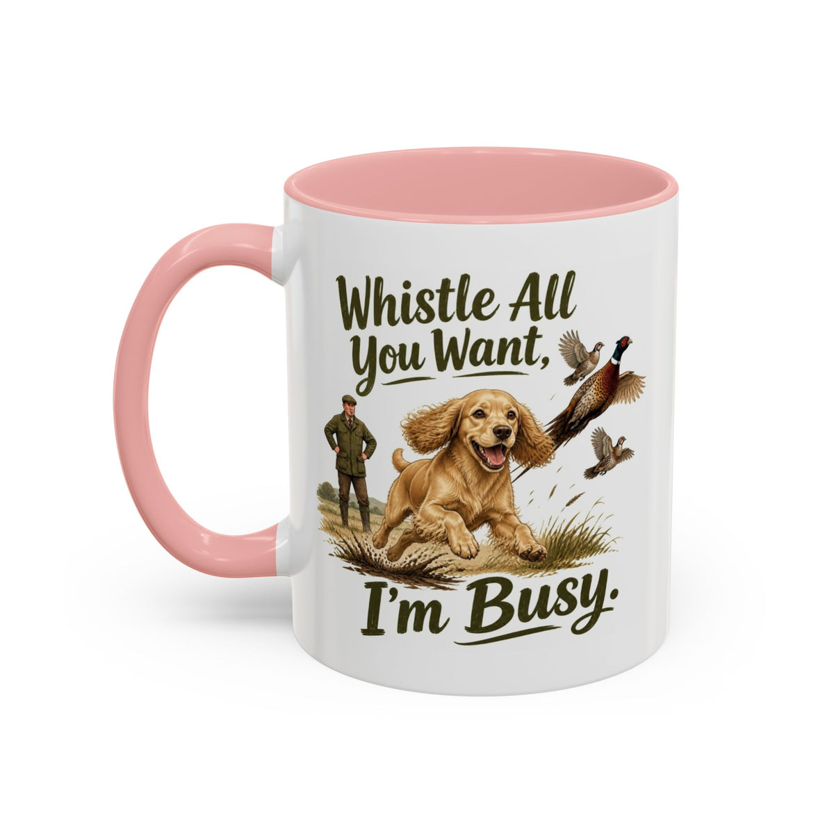 Funny Golden Cocker Spaniel Mug - Whistle All You Want I'm Busy, Working Gun Dog Gift, Pheasant Shooting Mug, 11oz