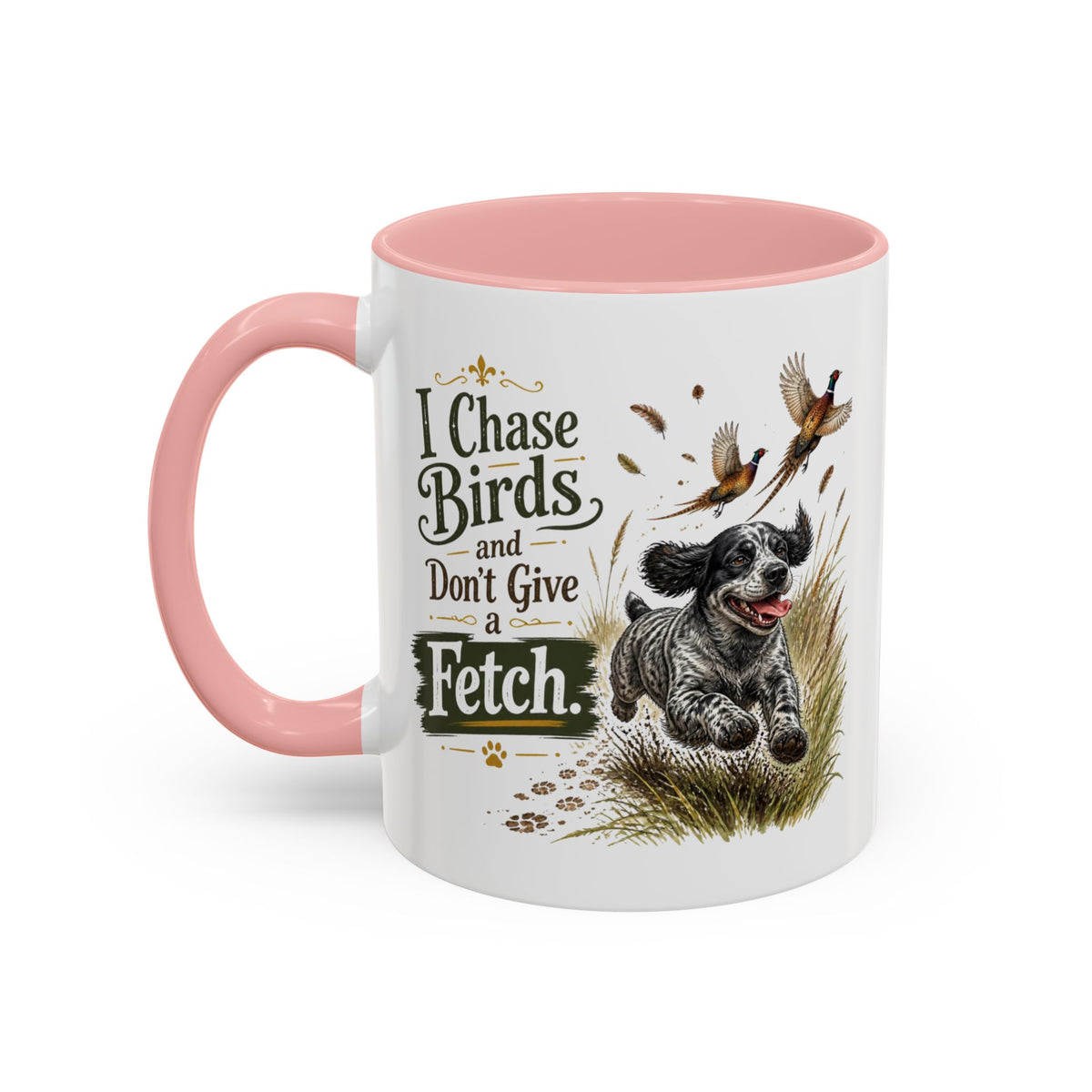 Funny Blue Roan Cocker Spaniel Mug - I Chase Birds and Don't Give a Fetch, Working Gun Dog Gift, Pheasant Shooting Mug, 11oz