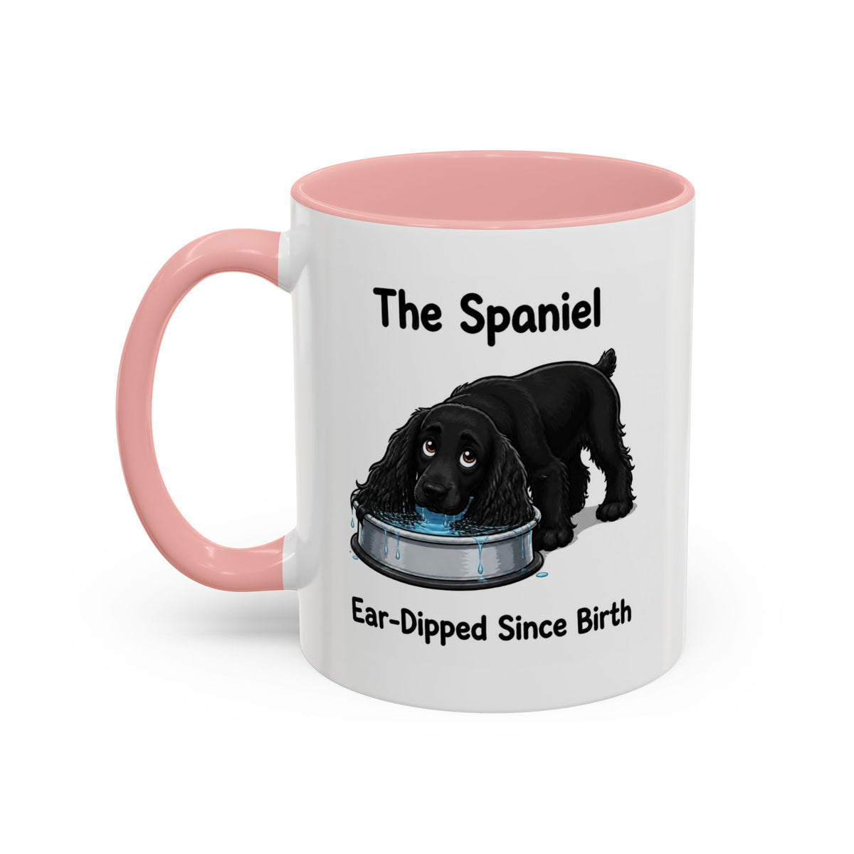 Funny Black Cocker Spaniel Mug - The Spaniel, Ear-Dipped Since Birth, Spaniel Owner Gift, Dog Lover Coffee Mug, 11oz