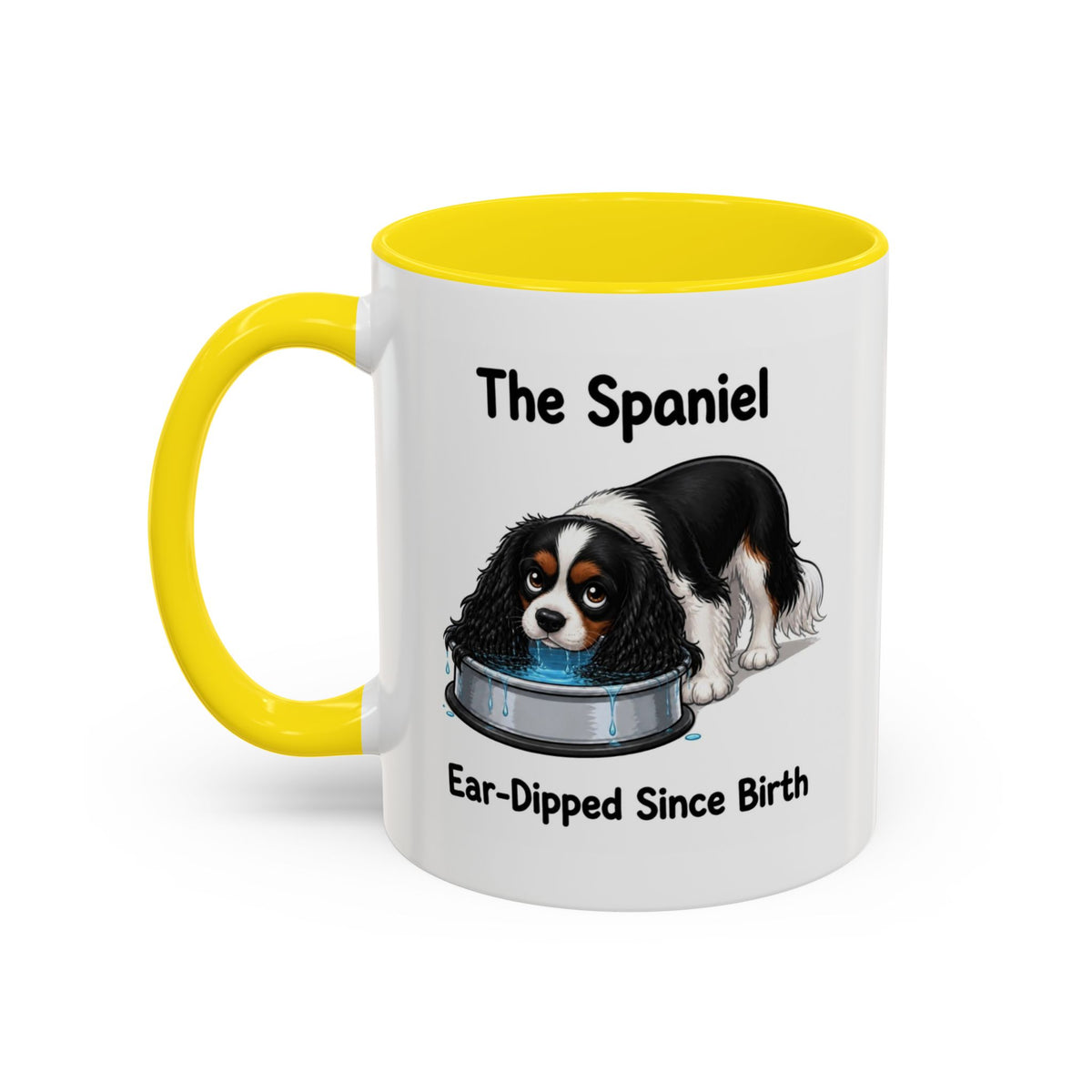 Funny Tricolour Cavalier King Charles Spaniel Mug - The Spaniel, Ear-Dipped Since Birth, Spaniel Owner Gift, Dog Lover Coffee Mug, 11oz