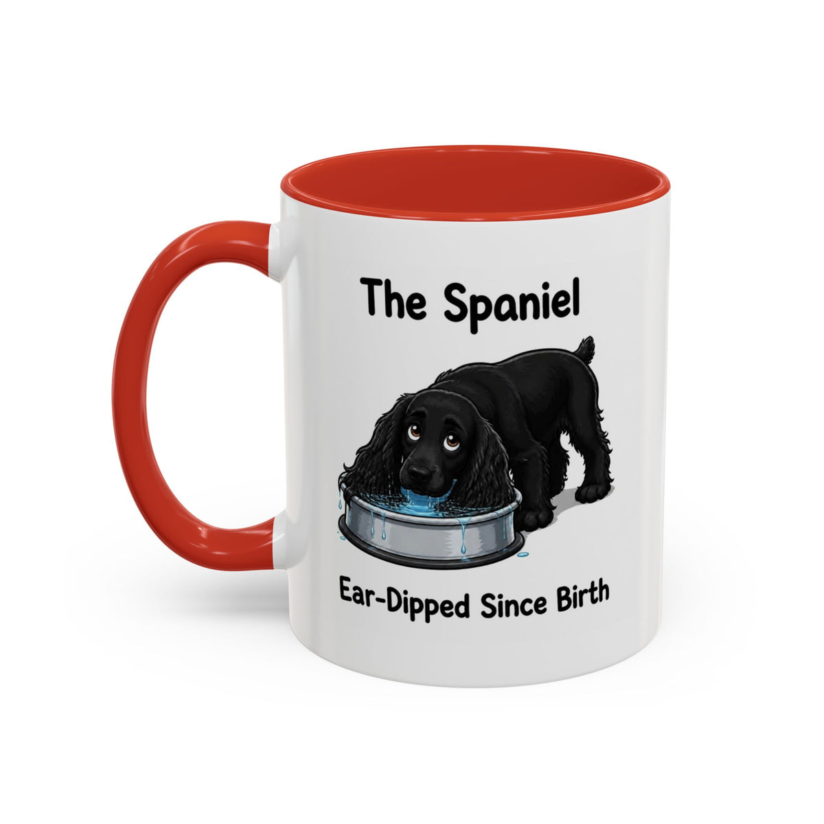 Funny Black Cocker Spaniel Mug - The Spaniel, Ear-Dipped Since Birth, Spaniel Owner Gift, Dog Lover Coffee Mug, 11oz