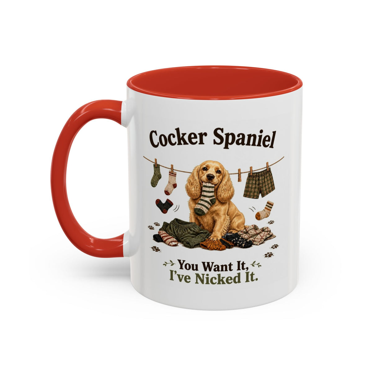 Funny Golden Cocker Spaniel Mug - You Want It, I've Nicked It, Sock Thief Dog, Spaniel Owner Gift, 11oz