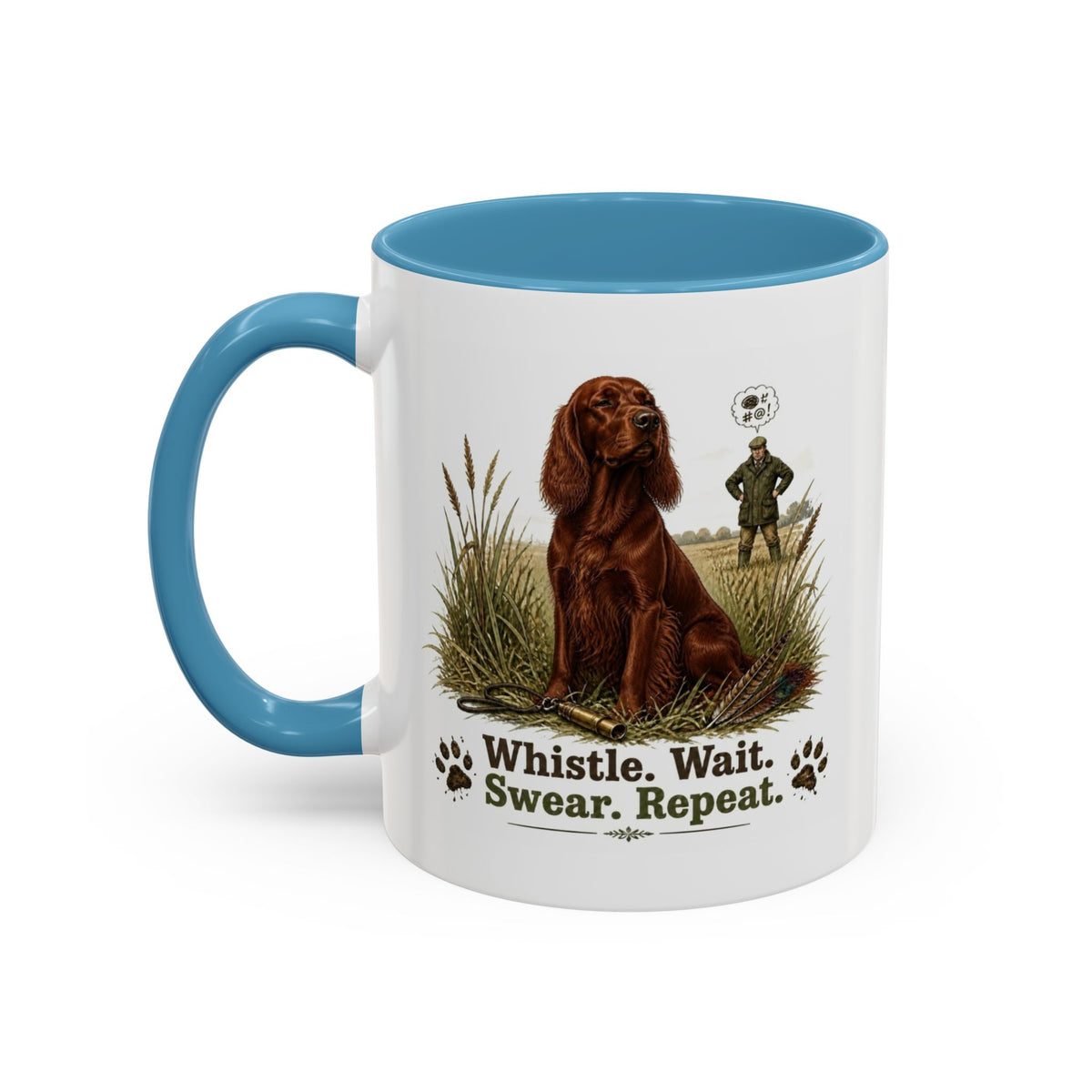 Funny Red Setter Mug - Whistle. Wait. Swear. Repeat. Working Gun Dog Gift, Dog Training Mug, 11oz