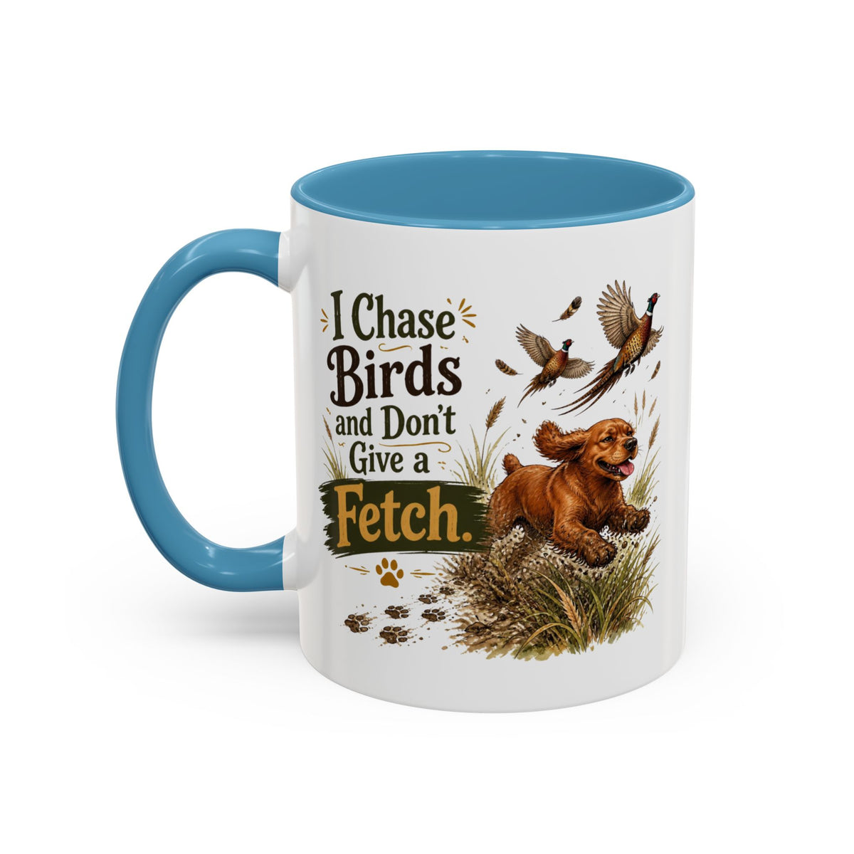 Funny Red Cocker Spaniel Mug - I Chase Birds and Don't Give a Fetch, Working Gun Dog Gift, Pheasant Shooting Mug, 11oz