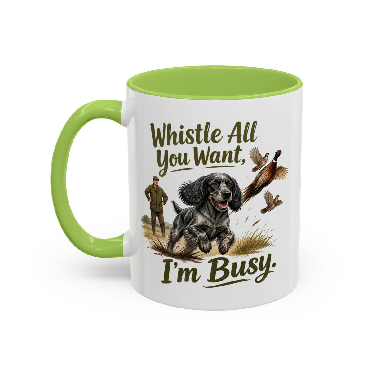 Funny Blue Roan Cocker Spaniel Mug - Whistle All You Want I'm Busy, Working Gun Dog Gift, Pheasant Shooting Mug, 11oz