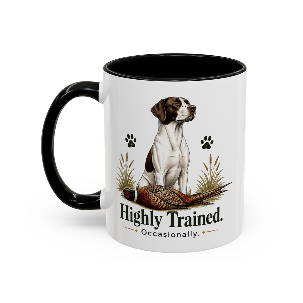 Funny English Pointer Mug - Highly Trained Occasionally, Gundog Owner Gift, Shooting Dog Lover Coffee Mug, 11oz