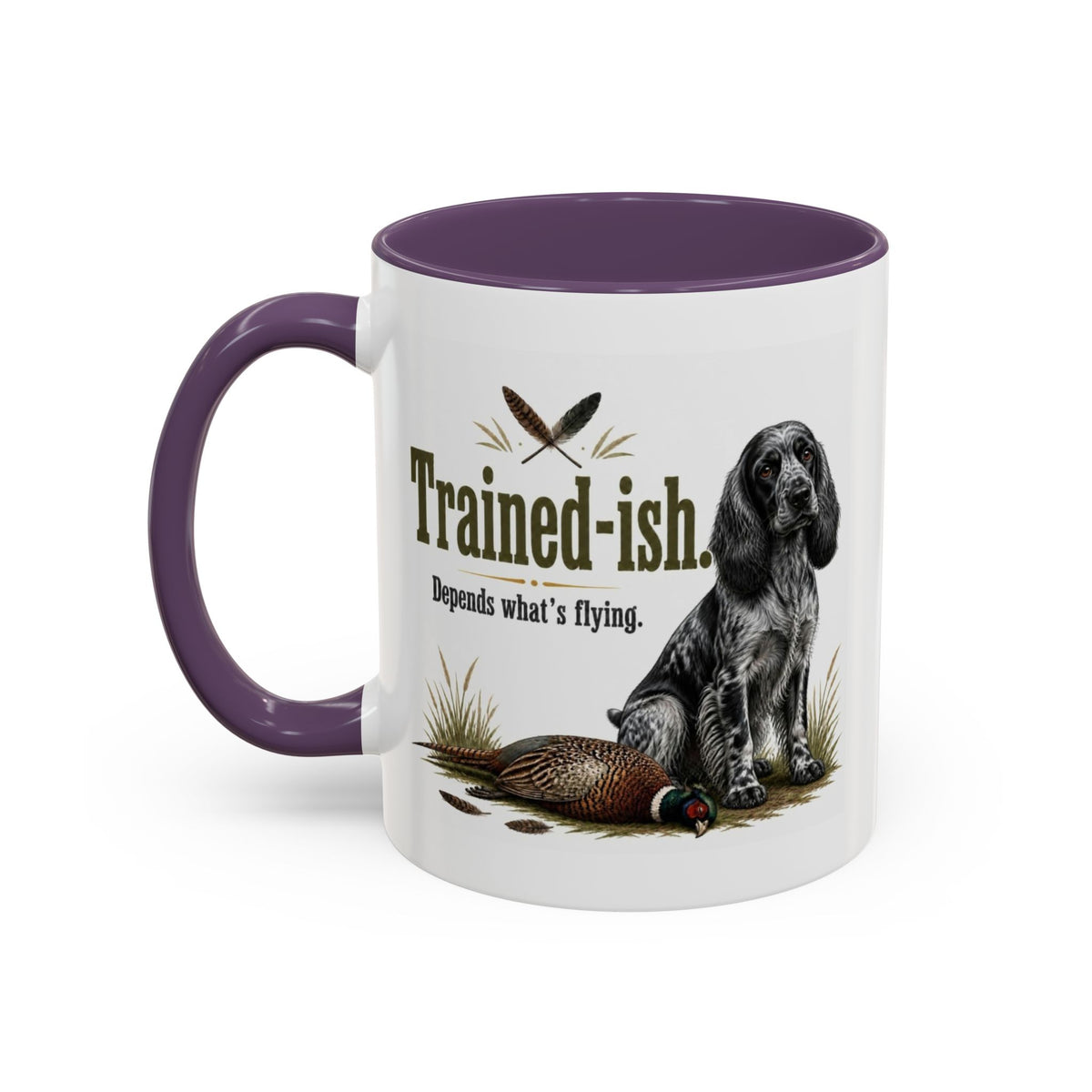 Funny Blue Roan Cocker Spaniel Mug - Trained-ish Depends What's Flying, Working Gun Dog Gift, Pheasant Shooting Mug, 11oz