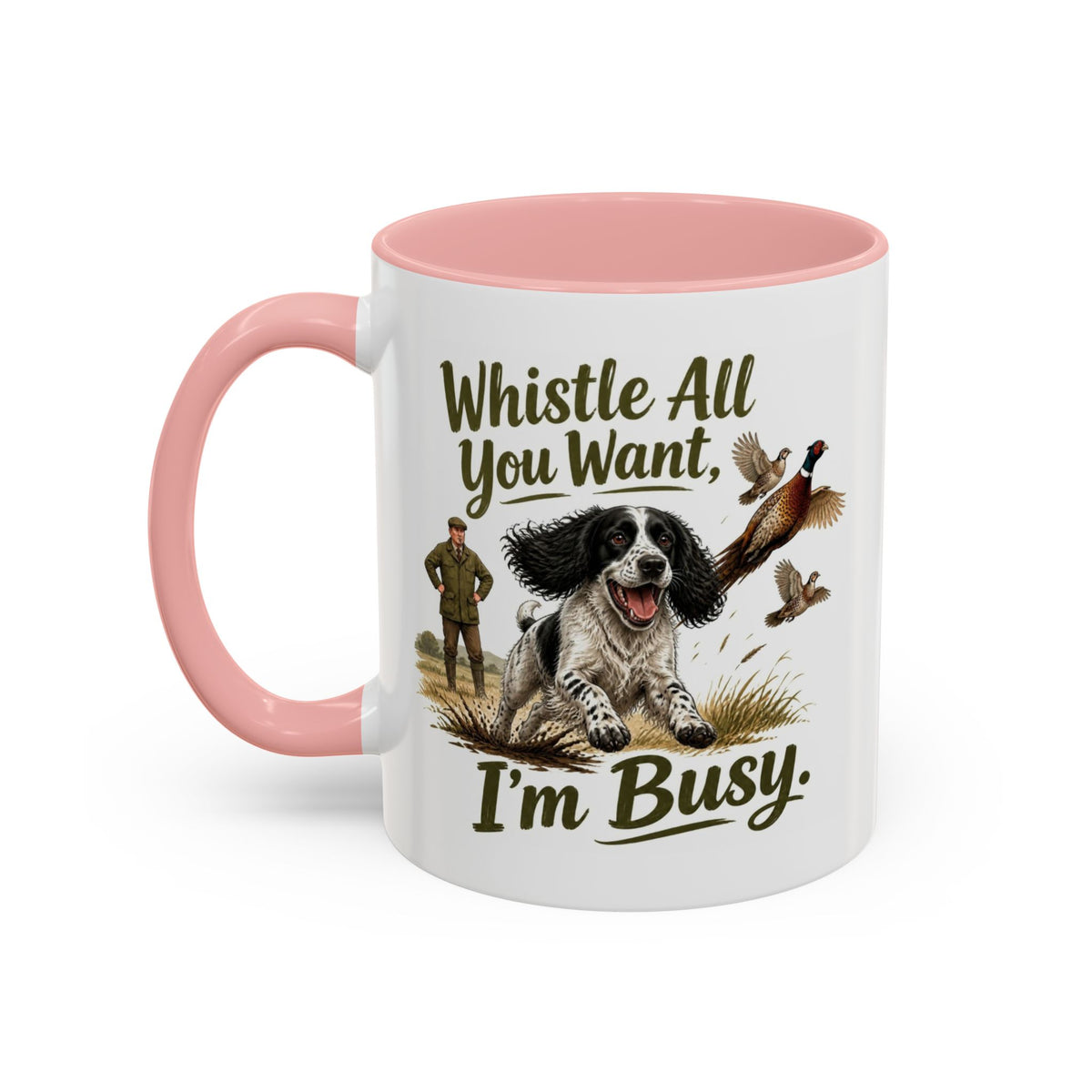 Funny Black and White Springer Spaniel Mug - Whistle All You Want I'm Busy, Working Gun Dog Gift, Pheasant Shooting Mug, 11oz