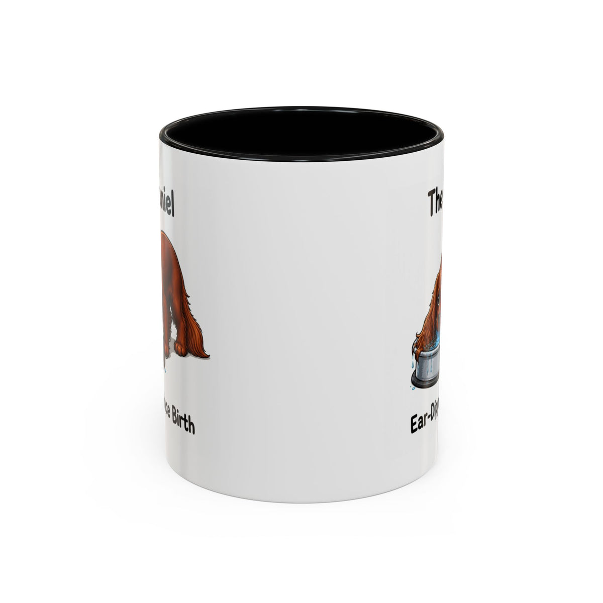 Funny Ruby Cavalier King Charles Spaniel Mug - The Spaniel, Ear-Dipped Since Birth, Spaniel Owner Gift, Dog Lover Coffee Mug, 11oz