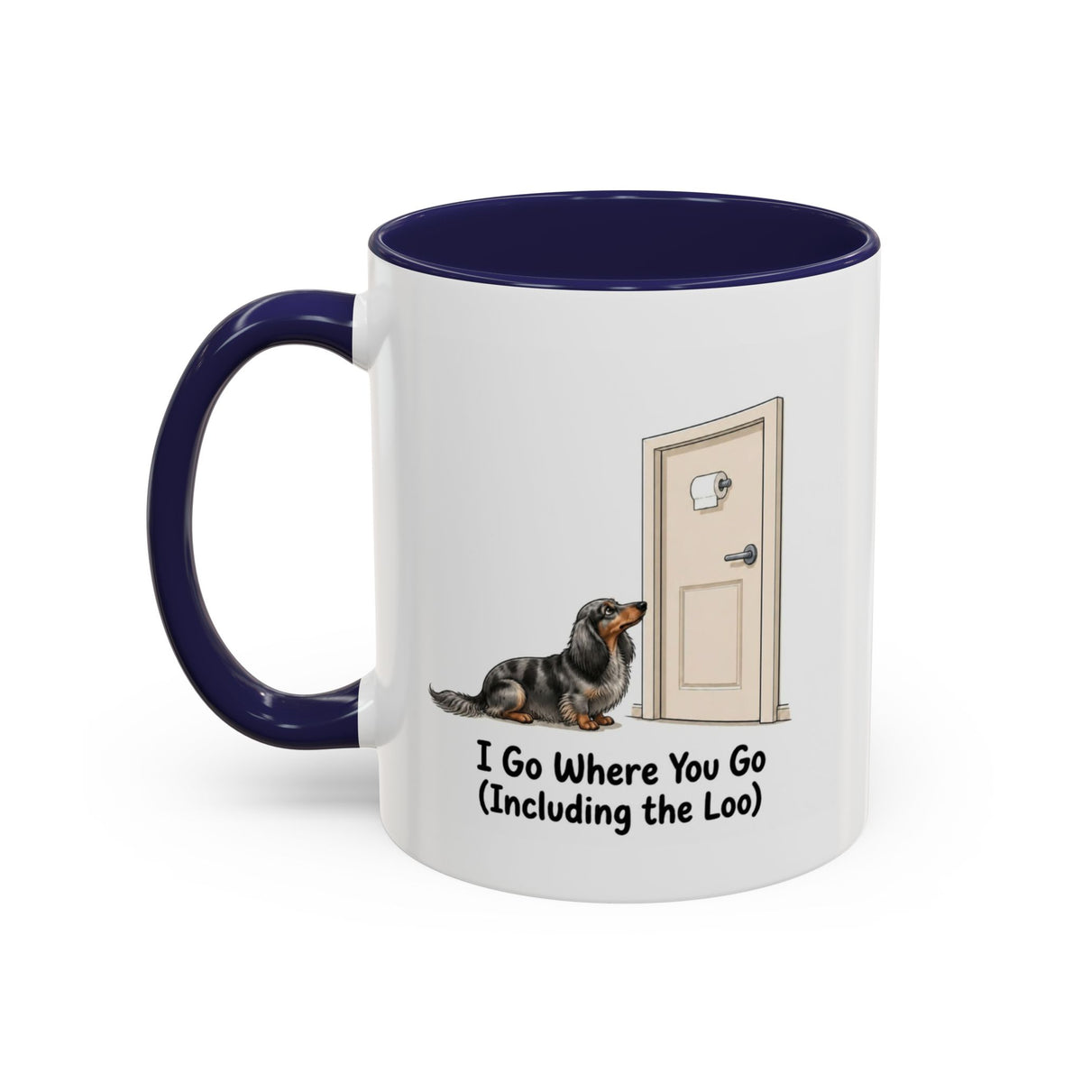 I Go Where You Go Mug - Mini Long Haired Dachshund - Dapple