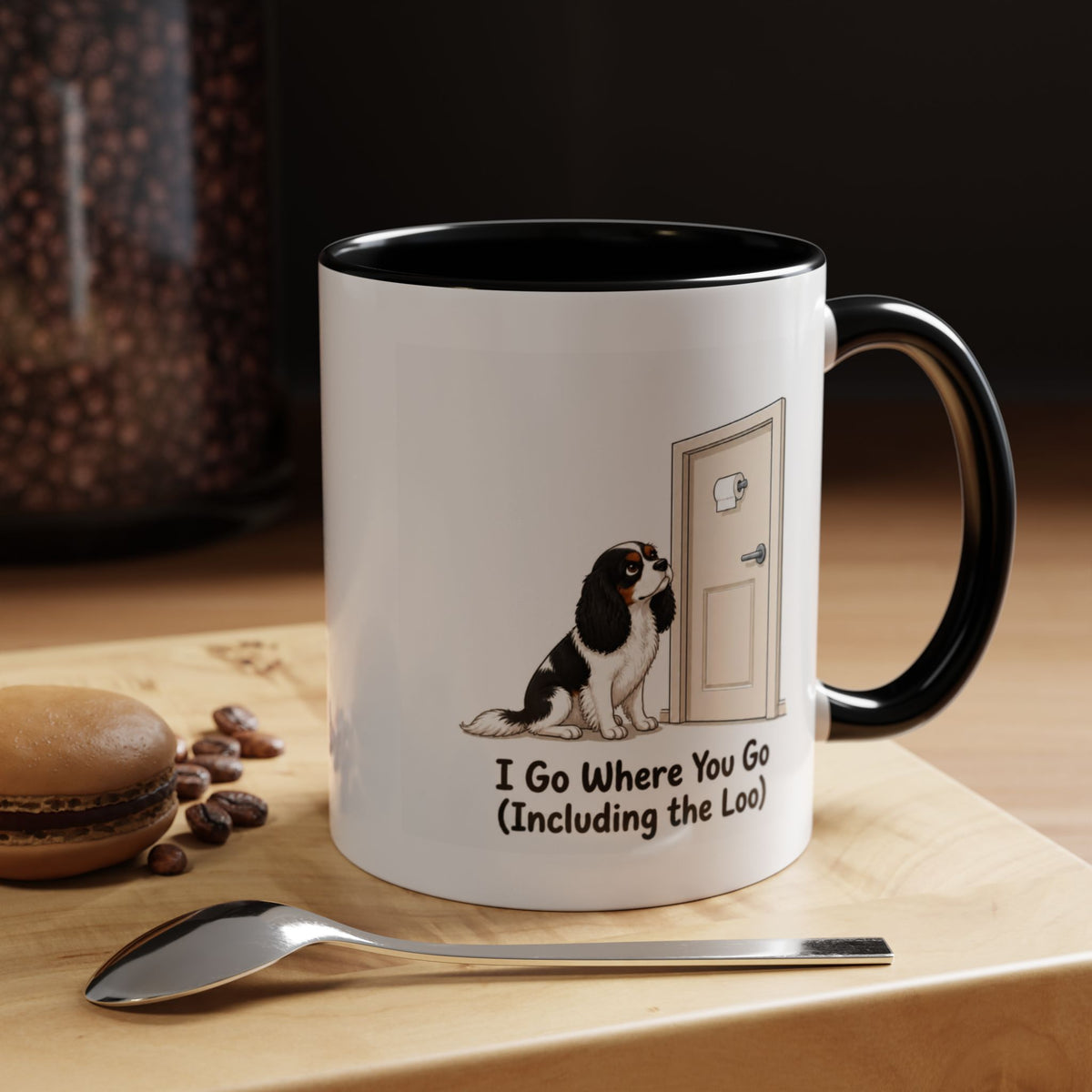 I Go Where You Go Mug - Cavalier King Charles Spaniel - Tricolour