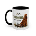 Funny Red Cocker Spaniel Mug - Trained-ish Depends What's Flying, Working Gun Dog Gift, Pheasant Shooting Mug, 11oz