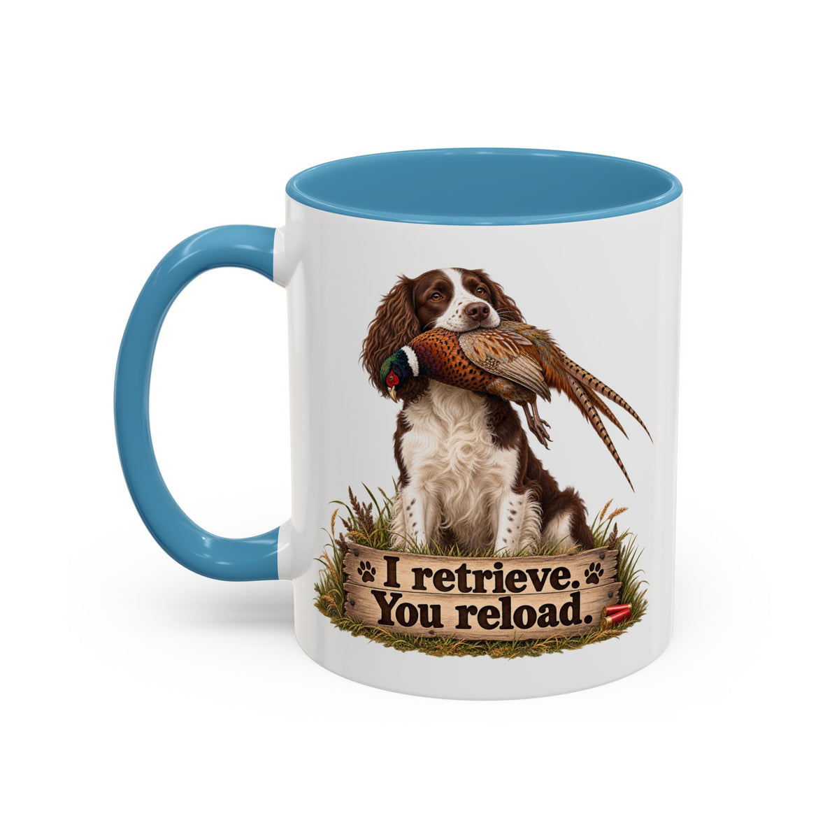 Funny Liver and White Springer Spaniel Mug - I Retrieve You Reload, Gundog Owner Gift, Shooting Dog Lover Coffee Mug, 11oz