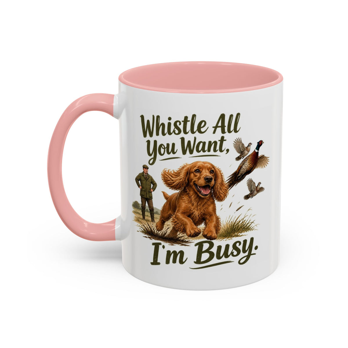 Funny Red Cocker Spaniel Mug - Whistle All You Want I'm Busy, Working Gun Dog Gift, Pheasant Shooting Mug, 11oz