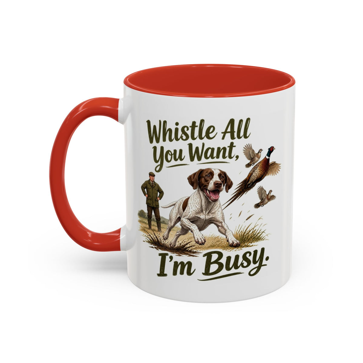 Funny English Pointer Mug - Whistle All You Want I'm Busy, Working Gun Dog Gift, Pheasant Shooting Mug, 11oz