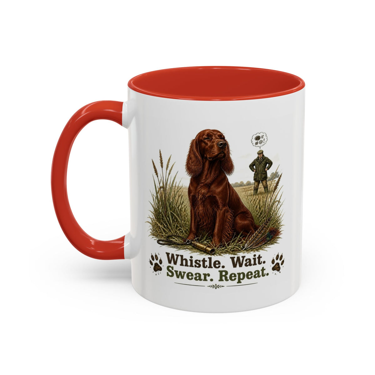 Funny Red Setter Mug - Whistle. Wait. Swear. Repeat. Working Gun Dog Gift, Dog Training Mug, 11oz